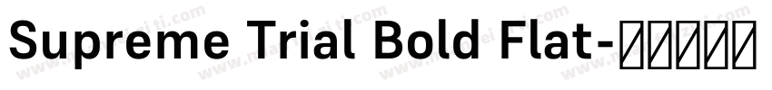 Supreme Trial Bold Flat字体转换